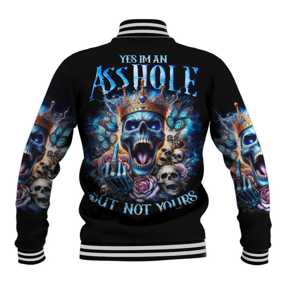 King Skull Baseball Jacket Yes I'M Asshole But Not Yours Dt01