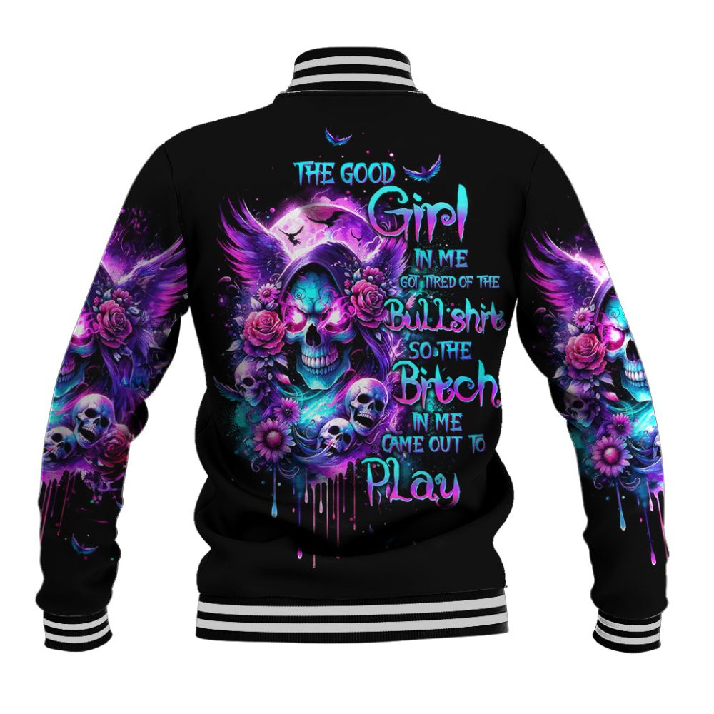 Fairy Skull Baseball Jacket The Good Girl In Me Got Tired Of The Bullshit Dt01