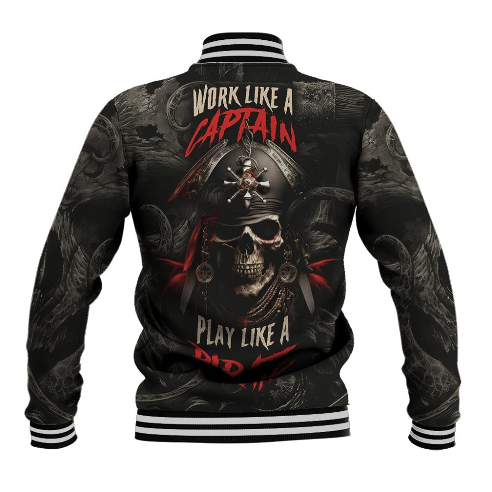 Work Like A Captain Play Like A Pirate Baseball Jacket Ts04